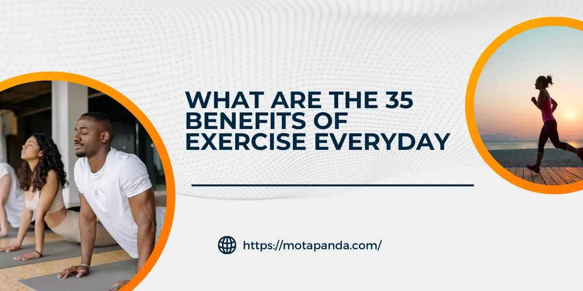 What are the 35 benefits of exercise everyday